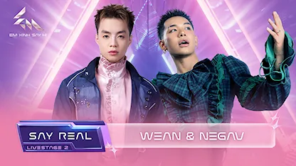 [Say Real] - Livestage 2: Wean & Negav