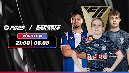EWC 2025: EA Sports FC 25 - Vòng Loại | Ngày 08/8