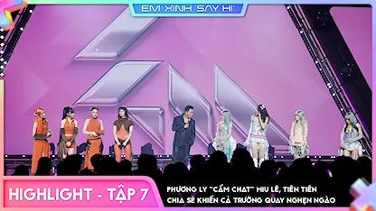 [Highlight Tập 7]  - Phương Ly cấm chat Miu Lê, Tiên Tiên chia sẻ khiến cả trường quay nghẹn ngào
