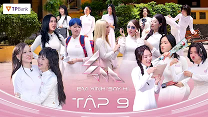 Em Xinh Say Hi - Tập 9