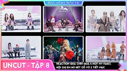 [Uncut Tập 8] Reaction Quả Chín Quá & Not My Fault, hội chị em hú hét cổ vũ 2 tiết mục