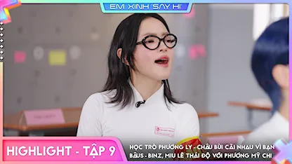 [Highlight Tập 9] Học trò Phương Ly - Châu Bùi cãi nhau vì bạn Bâus - Binz, Miu Lê thái độ với Phương Mỹ Chi