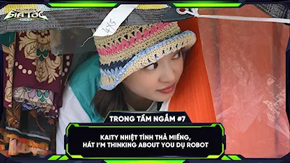 Kaity nhiệt tình thả miếng, hát I'm thinking about you dụ robot