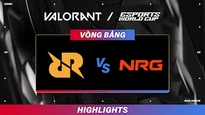 Highlights RRQ - RNG (Vòng Bảng - Valorant tại EWC 2025)