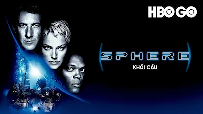 Khối Cầu - 09 - Barry Levinson - Dustin Hoffman - Sharon Stone - Samuel L. Jackson - Peter Coyote - Liev Schreiber