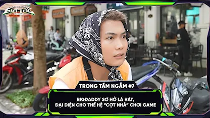 Big Daddy sơ hở là hát, đại điện cho thế hệ 'cợt nhả' chơi game