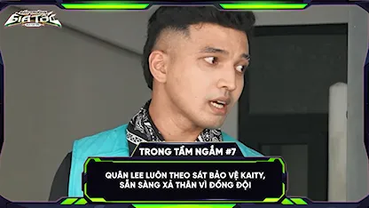 Quân Lee luôn theo sát bảo vệ Kaity, sẵn sàng xả thân vì đồng đội