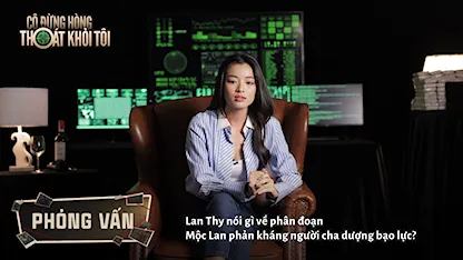 Lan Thy nói gì về phân đoạn Mộc Lan phản kháng người cha dượng bạo lực?
