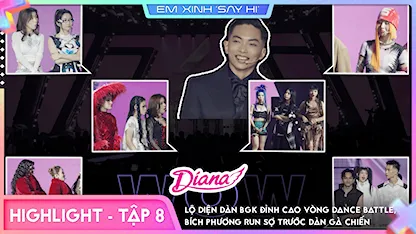 Em Xinh Say Hi - [Highlight Tập 8] Lộ diện dàn BGK đỉnh cao vòng Dance Battle, Bích Phương run sợ trước dàn gà chiến