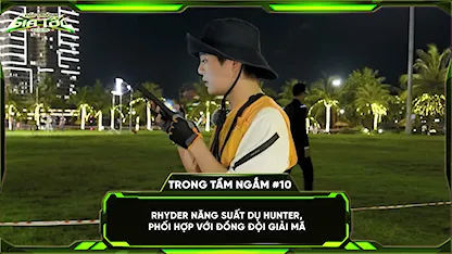 RHYDER năng suất dụ hunter, phối hợp với đồng đội giải mã