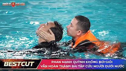 Phan Mạnh Quỳnh không bơi giỏi vẫn hoàn thành bài tập cứu người dưới nước