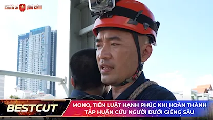 Mono, Tiến Luật hạnh phúc khi hoàn thành tập huấn cứu người dưới giếng sâu