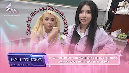 [BTS Tập 9] LyHan - MAIQUINN trốn tránh ống kính của "ongdidi", Juky San 1000% tự tin phần thi nhảy dây