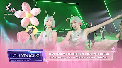 [BTS Tập 10] Team Cách (Yêu Đúng) Điệu siêu cute với diện mạo giống nhau, thích thú concept hành tinh lông