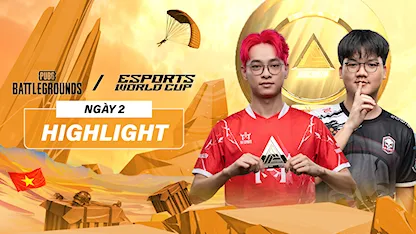 Highlight Bảng A & Bảng C (PUBG: Battlegrounds tại EWC 2025)