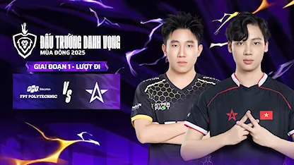 Full Match FPT Polytechnic - One Star Esports (Giai đoạn 1 - ĐTDV Mùa Đông 2025)