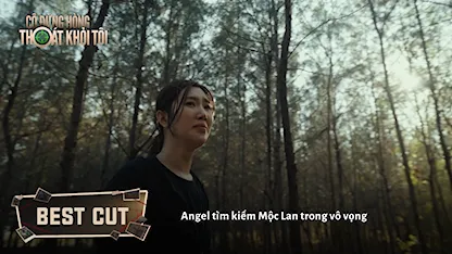 Angel tìm kiếm Mộc Lan trong vô vọng