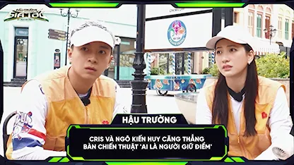 Cris và Ngô Kiến Huy căng thẳng bàn chiến thuật 'Ai là người giữ điểm'
