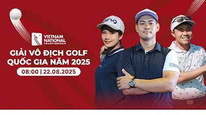 Giải Vô Địch Golf Quốc Gia 2025 - Ngày 4
