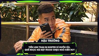 Tiến Linh than bị hunter dí muốn xỉu, Quế Ngọc Hải bật mood ghẹo Ngô Kiến Huy