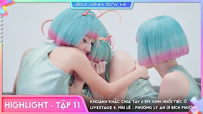 [Highlight Tập 11] Khoảnh khắc chia tay 6 em xinh nuối tiếc ở Livestage 4, Miu Lê - Phương Ly an ủi Bích Phương