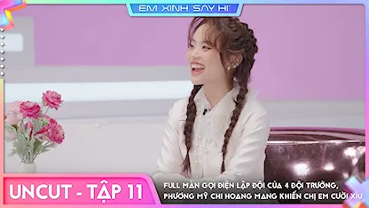 [Uncut Tập 11] Full màn gọi điện lập đội của 4 đội trưởng, Phương Mỹ Chi hoang mang khiến chị em cười xỉu