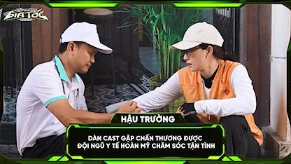 Dàn cast gặp chấn thương được đội ngũ y tế Hoàn Mỹ chăm sóc tận tình