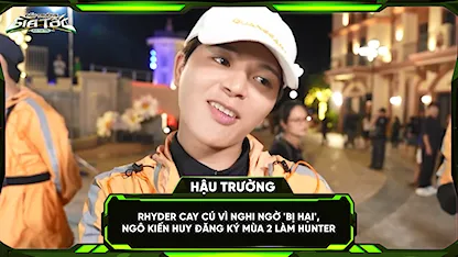 RHYDER cay cú vì nghi ngờ 'bị hại', Ngô Kiến Huy đăng ký mùa 2 làm hunter