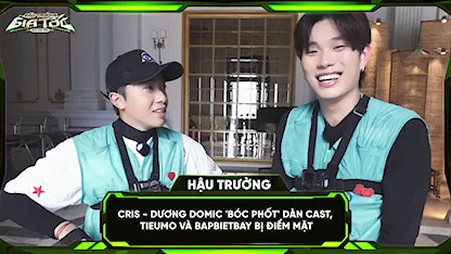 Cris - Dương Domic 'bóc phốt' dàn cast, TIEUMO và BAPBIETBAY bị điểm mặt