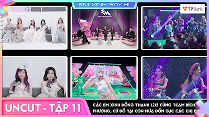 Em Xinh Say Hi - [REACTION Tập 11] Các Em Xinh đồng thanh 1212 cùng team Bích Phương, Cứ Đổ Tại Cơn Mưa đốn gục các chị em
