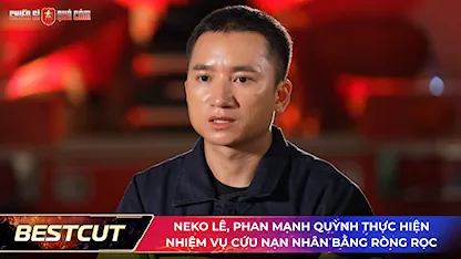 Neko Lê, Phan Mạnh Quỳnh thực hiện nhiệm vụ cứu nạn nhân bằng ròng rọc