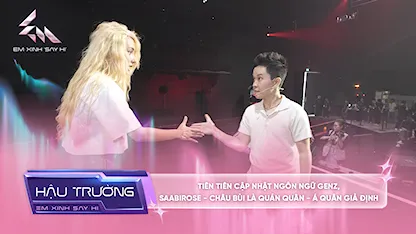 [BTS Tập 14] Tiên Tiên cập nhật ngôn ngữ GenZ, Saabirose - Châu Bùi là Quán quân - Á quân giả định