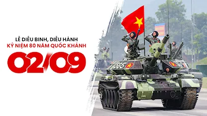 Lễ Diễu Binh, Diễu Hành Kỷ Niệm 80 Năm Quốc Khánh