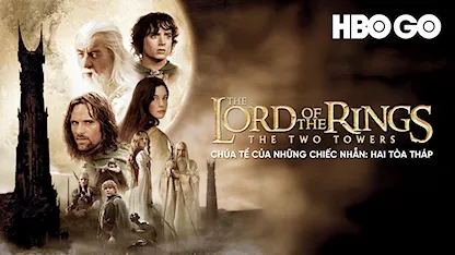 Chúa Tể Của Những Chiếc Nhẫn: Hai Tòa Tháp 2002 - 02 - Peter Jackson - Elijah Wood - Ian McKellen - Sean Astin - Viggo Mortensen - Andy Serkis - Liv Tyler - Cate Blanchett - John Rhys-Davies - Orlando Bloom - Bernard Hill - Christopher Lee