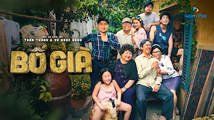 Bố Già - 21 - Vũ Ngọc Đãng - Trấn Thành - Tuấn Trần - NSND Ngọc Giàu - Vũ Quốc Khánh - Lê Giang - Hoàng Mèo - Lan Phương