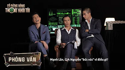 Mạnh Lân, GiA Nguyễn "bức xúc" vì điều gì?