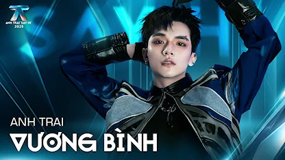 Giới thiệu Anh Trai Vương Bình