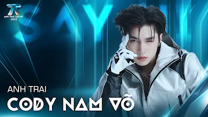 Giới thiệu Anh Trai Cody Nam Võ