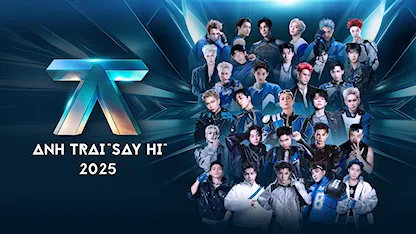 Anh Trai Say Hi 2025 - 01 - GILL - MASON NGUYỄN - Tez - HUSTLANG ROBBER - Ngô Kiến Huy - Otis Đỗ Nhật Trường - Vũ Cát Tường - OgeNus - Negav - Phạm Đình Thái Ngân - Karik - BigDaddy - B Ray - Nhâm Phương Nam - Ngô Hải Nam - Vương Bình - Phúc Du - CONGB - Sơn.K - buitruonglinh - Jaysonlei - Ryn Lee - RIO - Jey B - Lohan - Đỗ Nam Sơn - Dillan Hoàng Phan - KHOI VU - Bùi Duy Ngọc - Cody Nam Võ