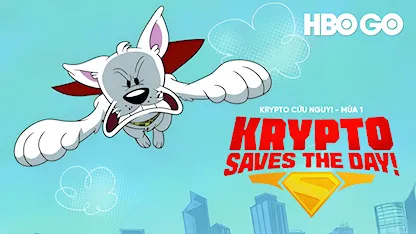 Krypto Cứu Nguy! - 06 - Scott Jeralds - Samuel Vincent - Brian Drummond - Alberto Ghisi