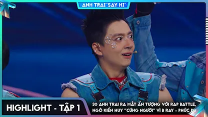 [Highlight Tập 1] 30 Anh Trai ra mắt ấn tượng với rap battle, Ngô Kiến Huy "cứng người" vì B Ray - Phúc Du