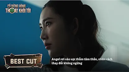 Angel rơi vào vực thẳm tâm thần, nhân cách thay đổi không ngừng