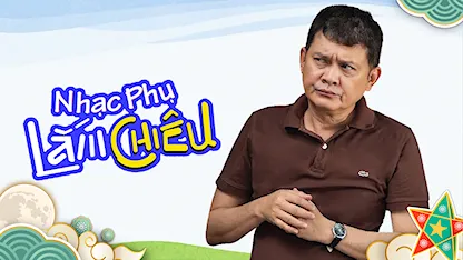 Nhạc Phụ Lắm Chiêu - 44 - NSƯT Hữu Châu - Thúy Diễm - Lê Lộc - Kiều Ngân - Emmy Nguyễn - Tuấn Dũng - Tiểu Bảo Quốc