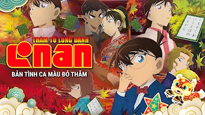 Thám Tử Lừng Danh Conan: Bản Tình Ca Màu Đỏ Thẫm - 09 - Kobun Shizuno - Minami Takahashi - Koyama Rikiya - Yamazaki Wakana - Kappei Yamaguchi - Horikawa Ryo