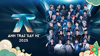 Anh Trai Say Hi 2025 - 02 - GILL - MASON NGUYỄN - Tez - HUSTLANG ROBBER - Ngô Kiến Huy - Otis Đỗ Nhật Trường - Vũ Cát Tường - OgeNus - Negav - Phạm Đình Thái Ngân - Karik - BigDaddy - B Ray - Nhâm Phương Nam - Ngô Hải Nam - Vương Bình - Phúc Du - CONGB - Sơn.K - buitruonglinh - Jaysonlei - Ryn Lee - RIO - Jey B - Lohan - Đỗ Nam Sơn - Dillan Hoàng Phan - KHOI VU - Bùi Duy Ngọc - Cody Nam Võ