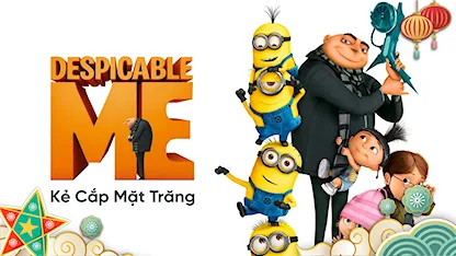 Kẻ Cắp Mặt Trăng - 25 - Pierre Coffin - Chris Renaud - Steve Carell - Jason Segel - Russell Brand - Julie Andrews - Will Arnett