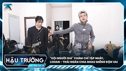 [BTS Tập 1] "Hội người già" chăm chỉ tập nhảy, Lohan - Thái Ngân chia nhau từng miếng độn vai
