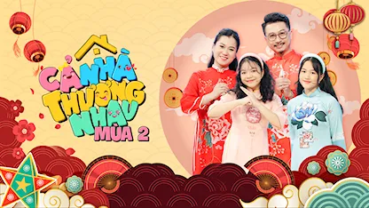 Cả Nhà Thương Nhau - Mùa 2 - 04 - Hứa Minh Đạt - Lâm Vỹ Dạ
