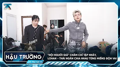 [BTS Tập 1] "Hội người già" chăm chỉ tập nhảy, Lohan - Thái Ngân chia nhau từng miếng độn vai