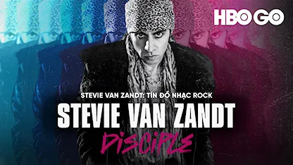 Stevie Van Zandt: Tín Đồ Nhạc Rock - 21 - Bill Teck - Stevie Van Zandt - Bruce Springsteen - Paul McCartney